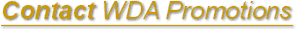 Contact WDA Promotions